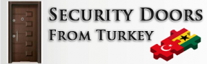 Security Doors For Sale in Ghana From Turkey